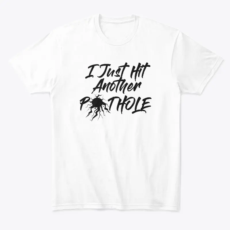 Pothole Tee