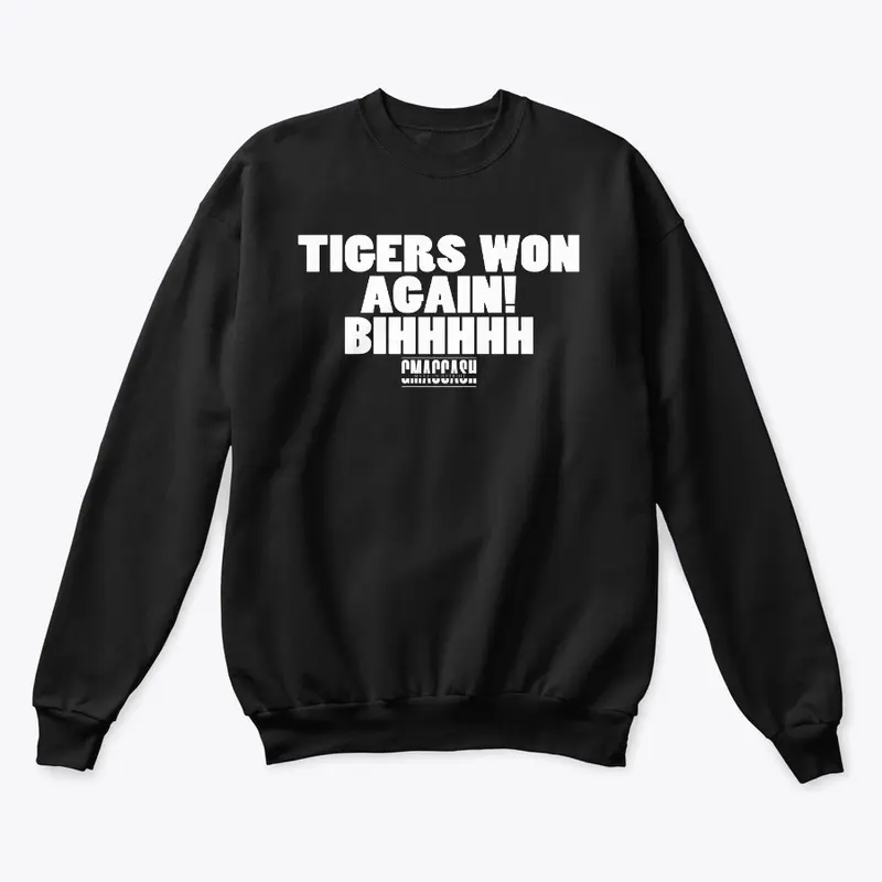 Tigers Won Again White Font